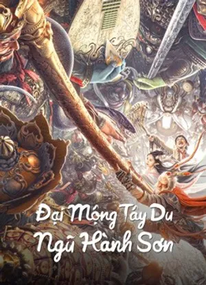 đại mộng tây du: ngũ hành sơn