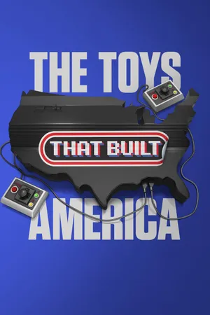 The toys that built america (phần 2)